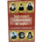 Indemnuri mantuitoare de suflet ale parintilor contemporani